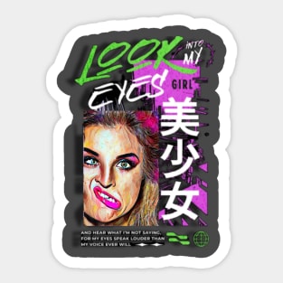 Look into my EYES Girl (and hear what I'm not saying) Sticker